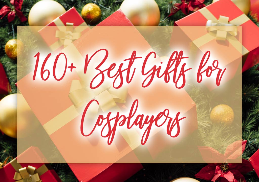 160-Best-Gifts-for-Cosplayers-Ultimate-Edition 160+ Best Gifts for Cosplayers