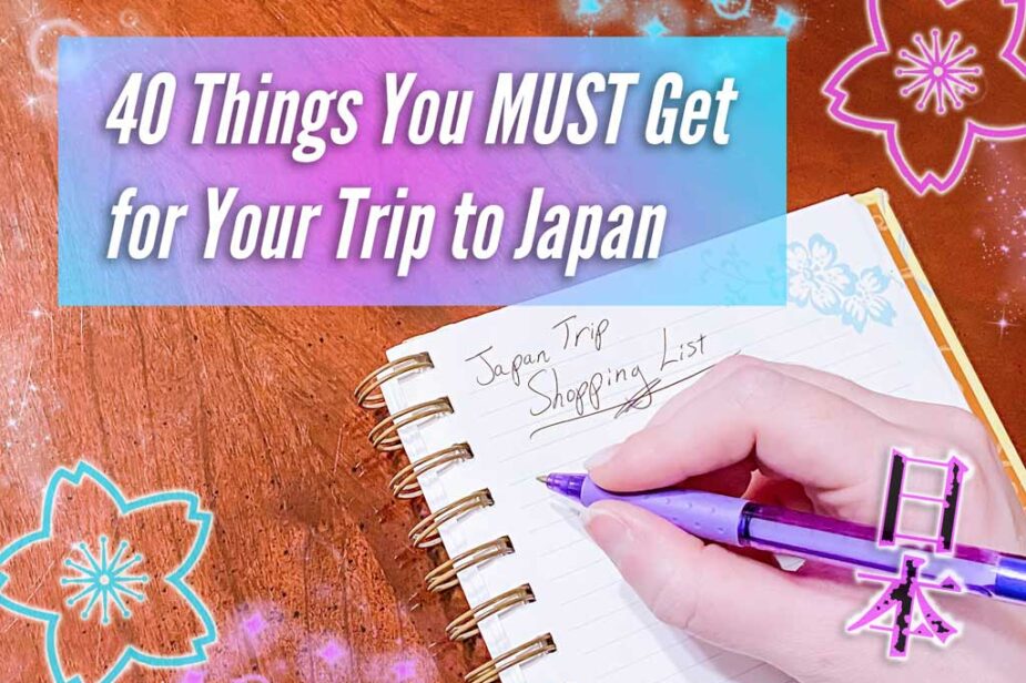 40 Things You Must Get for Your Trip to Japan Blog Cover Image